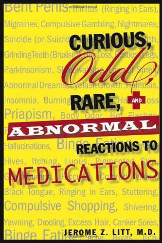 Beispielbild fr Curious Odd Rare and Abnormal Reactions to Medications zum Verkauf von Redux Books