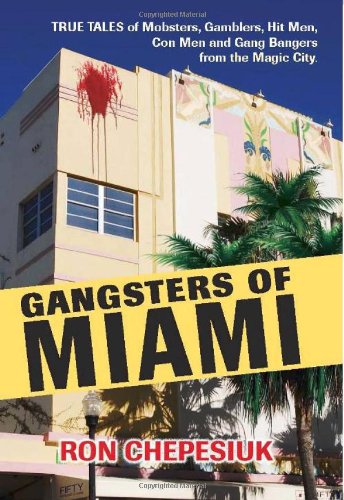 Beispielbild fr Gangsters of Miami zum Verkauf von Blackwell's