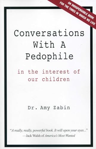 Imagen de archivo de Conversations With A Pedophile: In the Interest of Our Children [Paperback] Hammel-Zabin, Amy a la venta por Lakeside Books