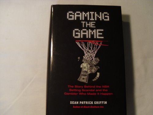 Beispielbild fr Gaming the Game : Confessions of Jimmy Baba Battista--the Inside Story of the NBA Betting Scandal and the Gambler Who Made It All Happen zum Verkauf von Better World Books