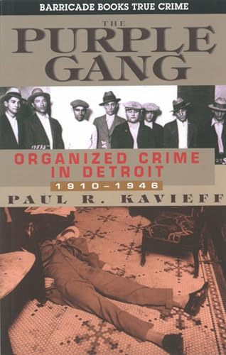 Stock image for The Purple Gang: Organized Crime in Detroit 1910-1945 for sale by Your Online Bookstore