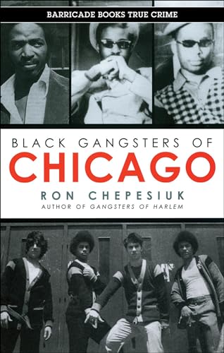 Imagen de archivo de Black Gangsters of Chicago a la venta por Idaho Youth Ranch Books