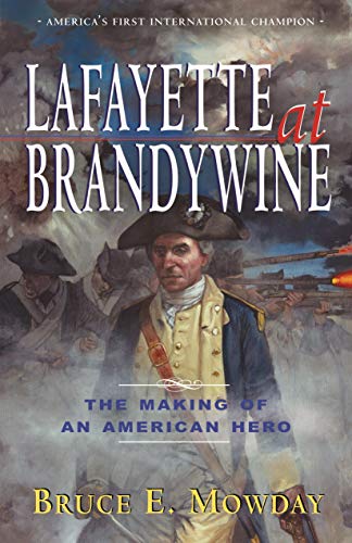 Stock image for Lafayette at Brandywine, THe Making of an American Hero for sale by Borderlands Book Store