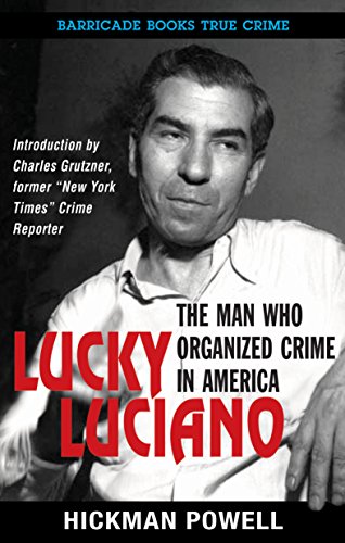 Beispielbild fr Lucky Luciano: The Man Who Organized Crime in America zum Verkauf von WorldofBooks