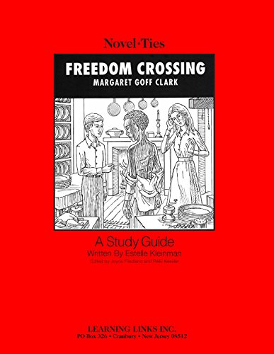 Imagen de archivo de Freedom Crossing: Novel-Ties Study Guide a la venta por Save With Sam