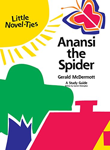 Anansi the Spider: Novel-Ties Study Guide (9781569820766) by Gerald McDermott