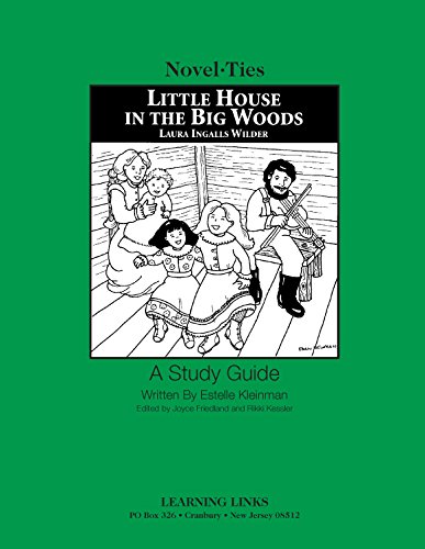 Little House in the Big Woods: Novel-Ties Study Guide (9781569826232) by Laura Wilder
