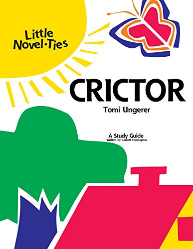 Crictor: Novel-Ties Study Guide (9781569826829) by Tomi Ungerer