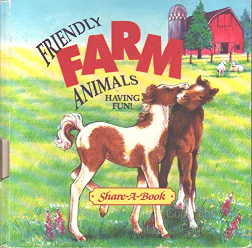 Beispielbild fr Friendly Farm Animals Having Fun (SHARE A BOOK) zum Verkauf von Gulf Coast Books