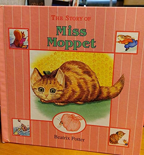 Beispielbild fr The Story of Miss Moppet zum Verkauf von Better World Books