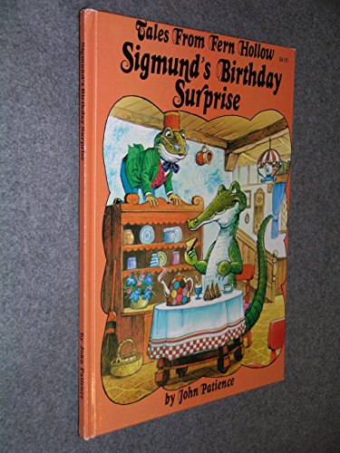 Stock image for sigmund's birthday surprise [ tales from fern hollow] by patience, john (1993) Hardcover for sale by Wonder Book