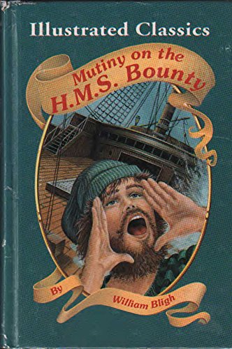 Beispielbild fr Mutiny on the H.M.S. Bounty; Illustrated Classics zum Verkauf von Once Upon A Time Books