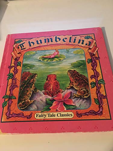 Stock image for Thumbelina (Fairy Tale Classics) for sale by ThriftBooks-Atlanta