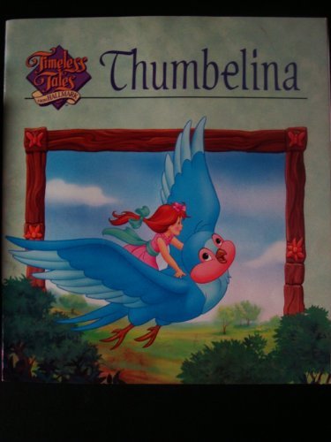 Stock image for Thumbelina (Timeless Tales from Hallmark) for sale by Wonder Book