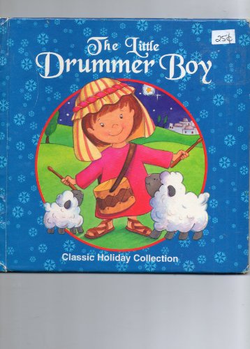 The Little Drummer Boy (Classic Holiday Collection) (9781569872383) by Dandi Daley Mackall