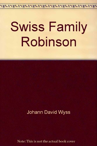 Beispielbild fr The Adventures of Swiss Family Robinson (A Landoll Classic) zum Verkauf von Wonder Book