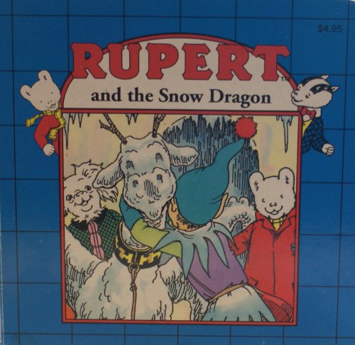 Stock image for Rupert and the Snow Dragon for sale by Alf Books