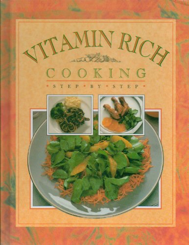 Beispielbild fr Vitamin Rich Cooking : Step by Step zum Verkauf von SecondSale