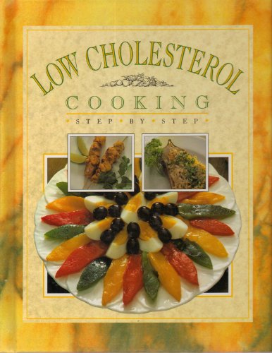 Beispielbild fr Low Cholesterol (Healthy Cooking for Your Heart's Sake) zum Verkauf von Wonder Book