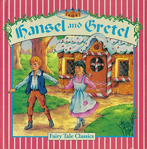9781569875100: Title: Hansel and Gretel Fairy Tale Classics Storybook