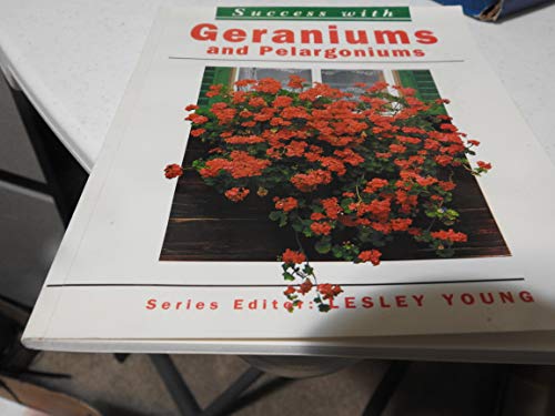 Stock image for Success with Geraniums and Pelargoniums. for sale by Sara Armstrong - Books