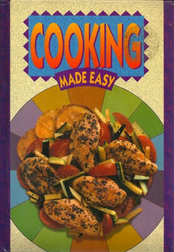 Beispielbild fr Cooking Made Easy zum Verkauf von Better World Books: West