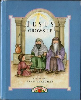 Jesus Grows Up (9781569878101) by [???]