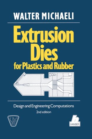 9781569900635: Extrusion Dies for Plastics and Rubber: Design Engineering Computations