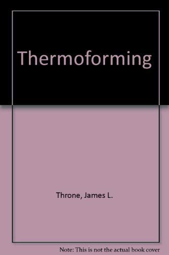 Thermoforming (9781569900987) by Throne, James L.