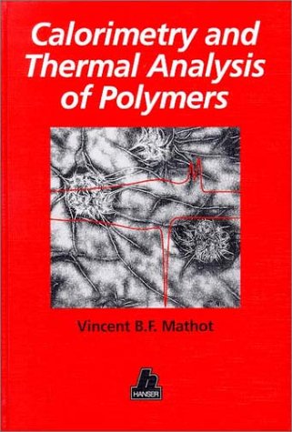 Beispielbild fr Calorimetry and Thermal Analysis of Polymers zum Verkauf von Buchpark