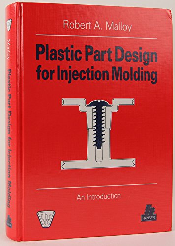 9781569901298: Plastic Part Design for Injection Molding : An Introduction (Spe Books.)