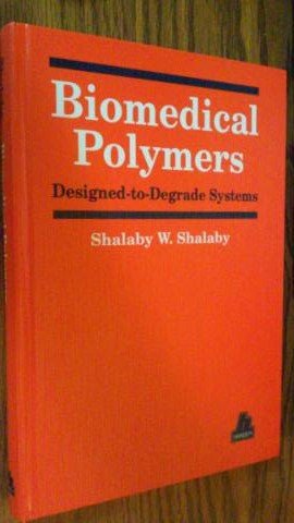 Stock image for Biomedical Polymers : Designed-to-Degrade Systems for sale by Better World Books