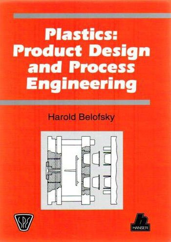 9781569901793: Plastics: Product Design and Process Engineering (Spe Books)