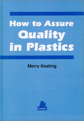 Beispielbild fr How to Assure Quality in Plastics zum Verkauf von Better World Books Ltd