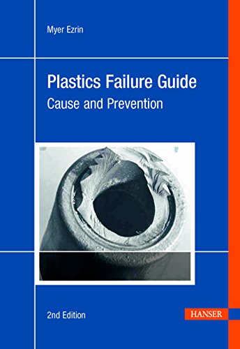 Beispielbild fr Plastics Failure Guide: Cause and Prevention zum Verkauf von Reuseabook