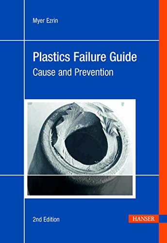 Stock image for Plastics Failure Guide 1e: Cause and Prevention for sale by ThriftBooks-Atlanta