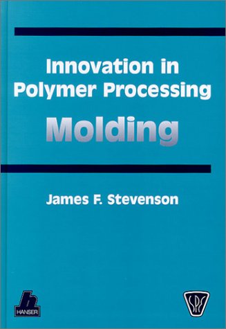 Beispielbild fr Innovation in Polymer Processing: Molding zum Verkauf von Buchpark