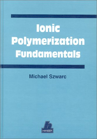 Stock image for Ionic Polymerization Fundamentals for sale by Phatpocket Limited