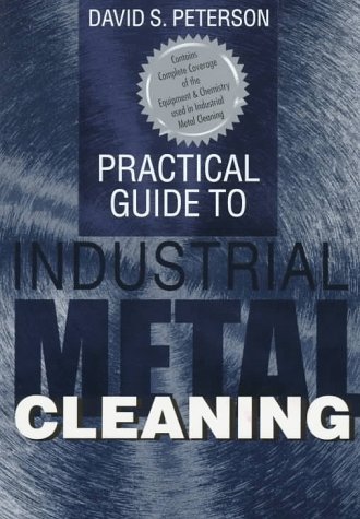 Beispielbild für Practical Guide to Industrial Metal Cleaning zum Verkauf von Better World Books