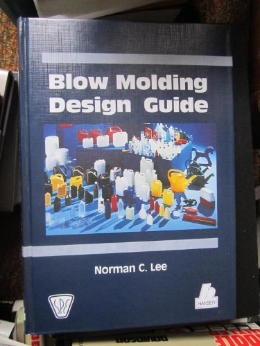 Beispielbild fr Blow Molding Design Guide (Spe Books) zum Verkauf von medimops