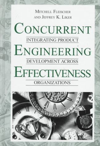 Imagen de archivo de Concurrent Engineering Effectiveness: Integrating Product Development Across Organizations a la venta por HPB-Red