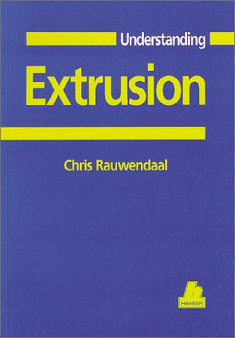 9781569902332: Understanding Extrusion (Hanser Understanding Books)