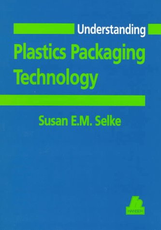 9781569902349: Understanding Plastics Packaging Technology (Hanser Understanding Books)