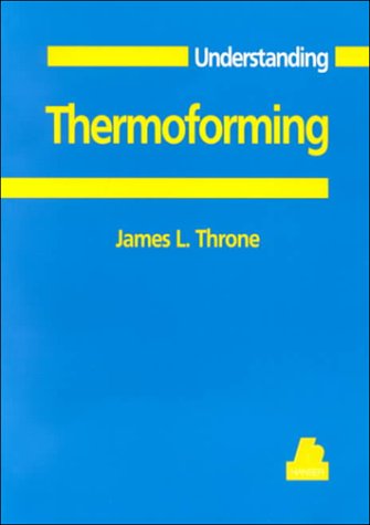 Stock image for Understanding Thermoforming for sale by ThriftBooks-Dallas