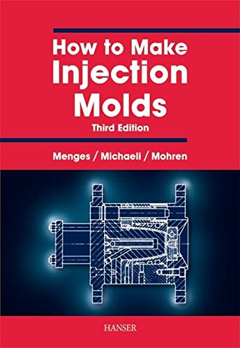 9781569902820: How to Make Injection Molds 3E