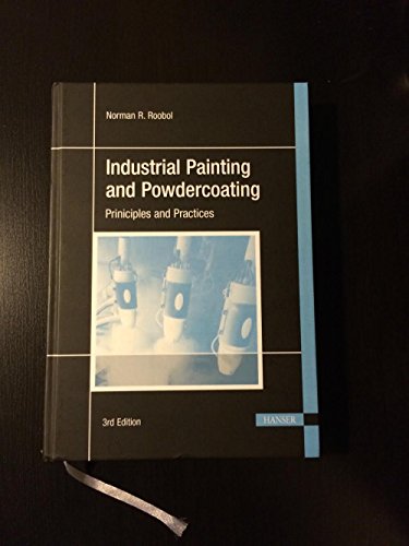 Beispielbild fr Industrial Painting and Powdercoating: Principles and Practices zum Verkauf von dsmbooks