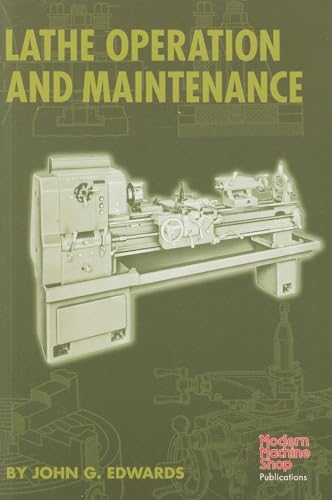 Stock image for Lathe Operation and Maintenance (Modern Machine Shop Books) for sale by ThriftBooks-Atlanta