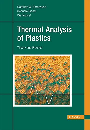 Thermal Analysis of Plastics: Theory and Practice - Ehrenstein, Gottfried W.