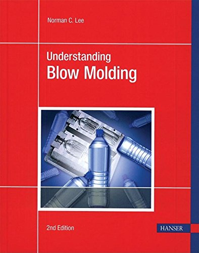 Stock image for Understanding Blow Molding 2e for sale by Russell Books