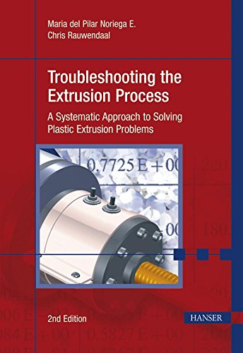 Stock image for Troubleshooting the Extrusion Process 2E: A Systematic Approach to Solving Plastic Extrusion Problems for sale by HPB-Red